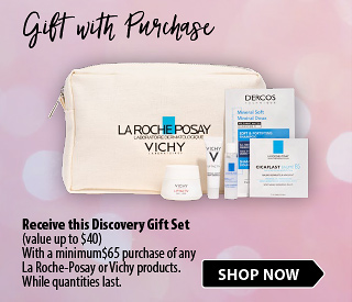 La Roche-Posay or Vichy – Gift with Purchase 