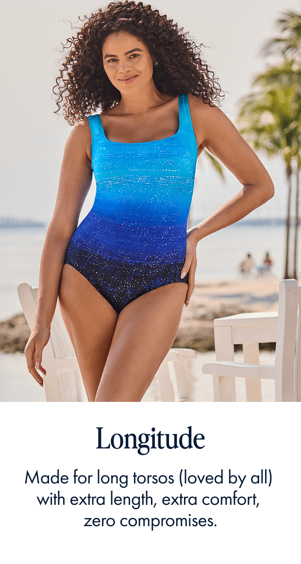 Longitude - Made for long torsos (loved by all) with extra length, extra comfort, zero compromises.