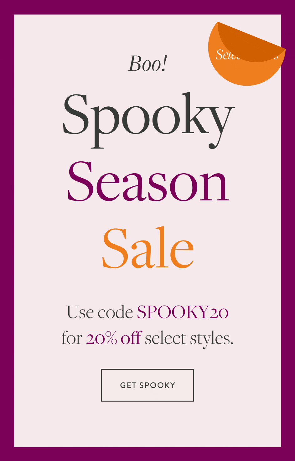 "Boo! [in bubble] 20% Off Select Styles Spooky Season Sale