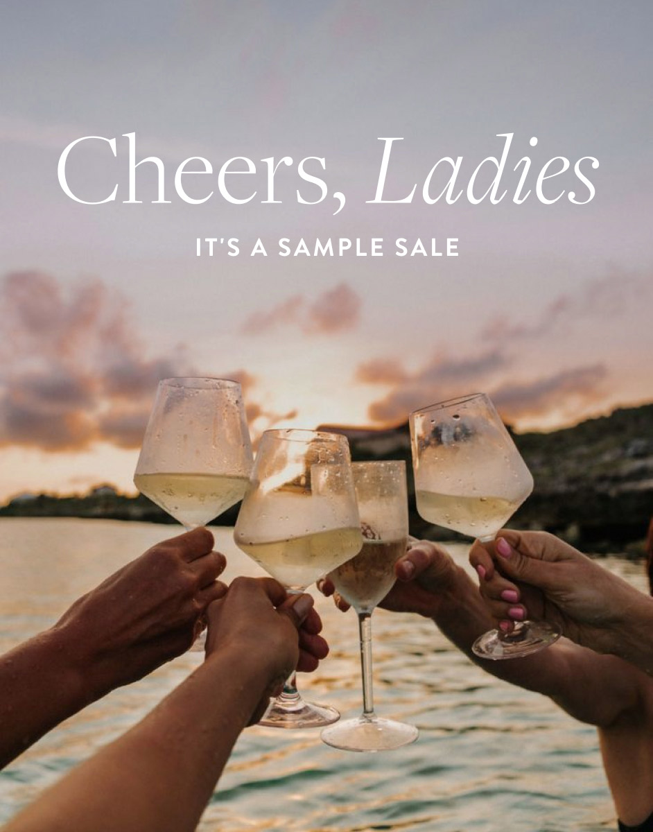 Cheers, Ladies It's a Sample Sale