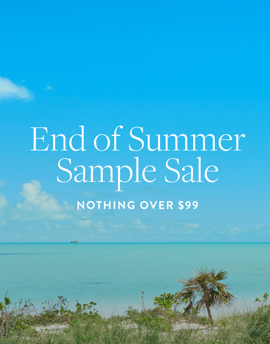 End of Summer Sample Sale Nothing over $99