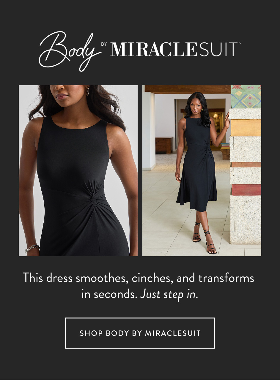Body by Miraclesuit This dress smoothes, cinches, and transforms in seconds. Just step in. shop body by miraclesuit