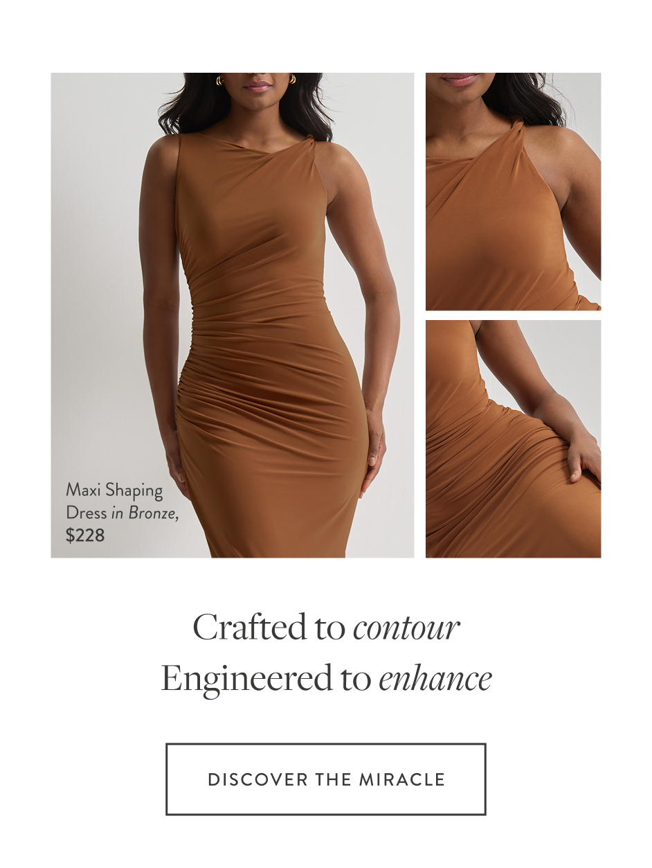 Crafted to contour. Engineered to enhance.