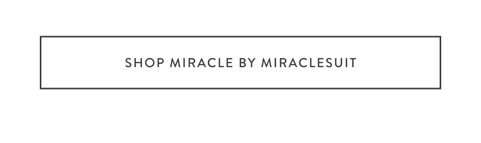 SHOP MIRACLE BY MIRACLESUIT