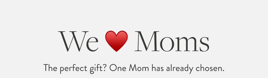 We ♥️ Moms The perfect gift? One Mom has already chosen.