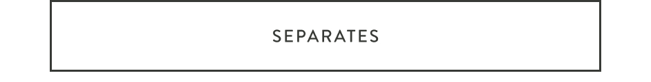 SEPARATES