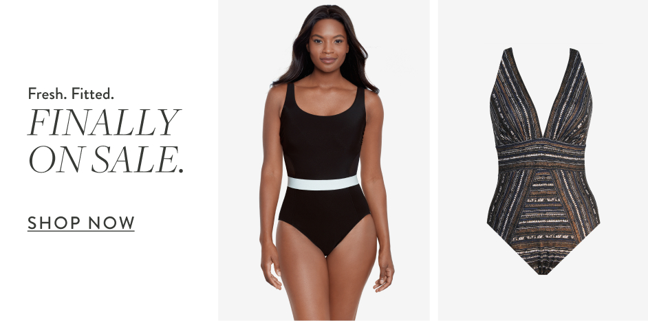 Fresh. Fitted. Finally on Sale.