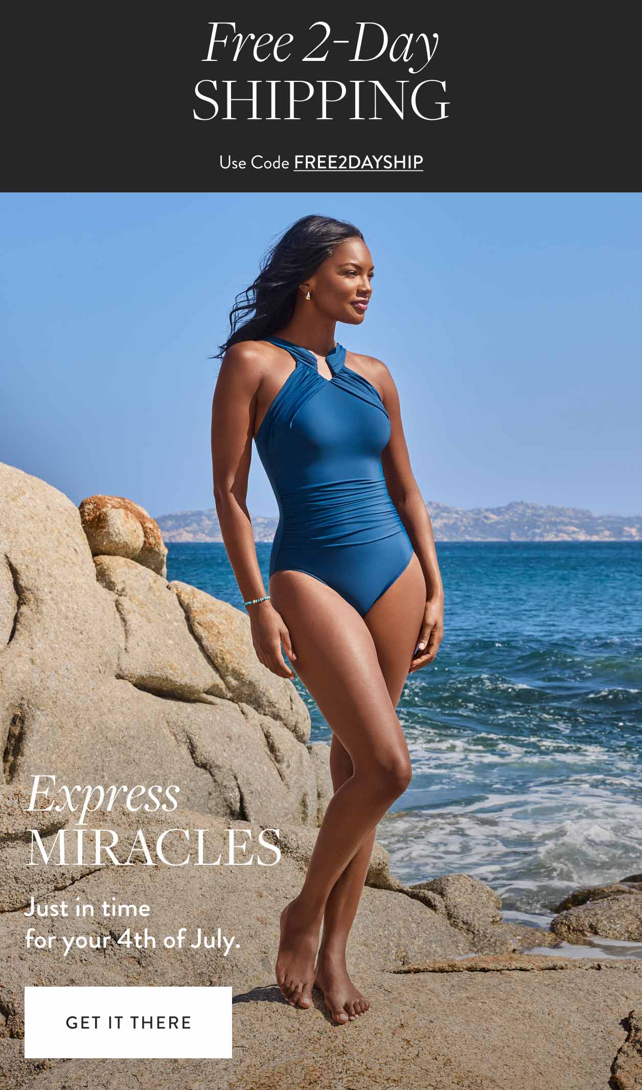 Free 2-Day Shipping Use Code FREE2DAYSHIP Express Miracles Just in time for your 4th of July. Get It There