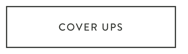 COVER UPS