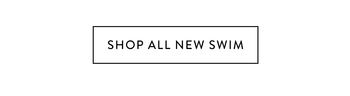 Shop All New Swim >