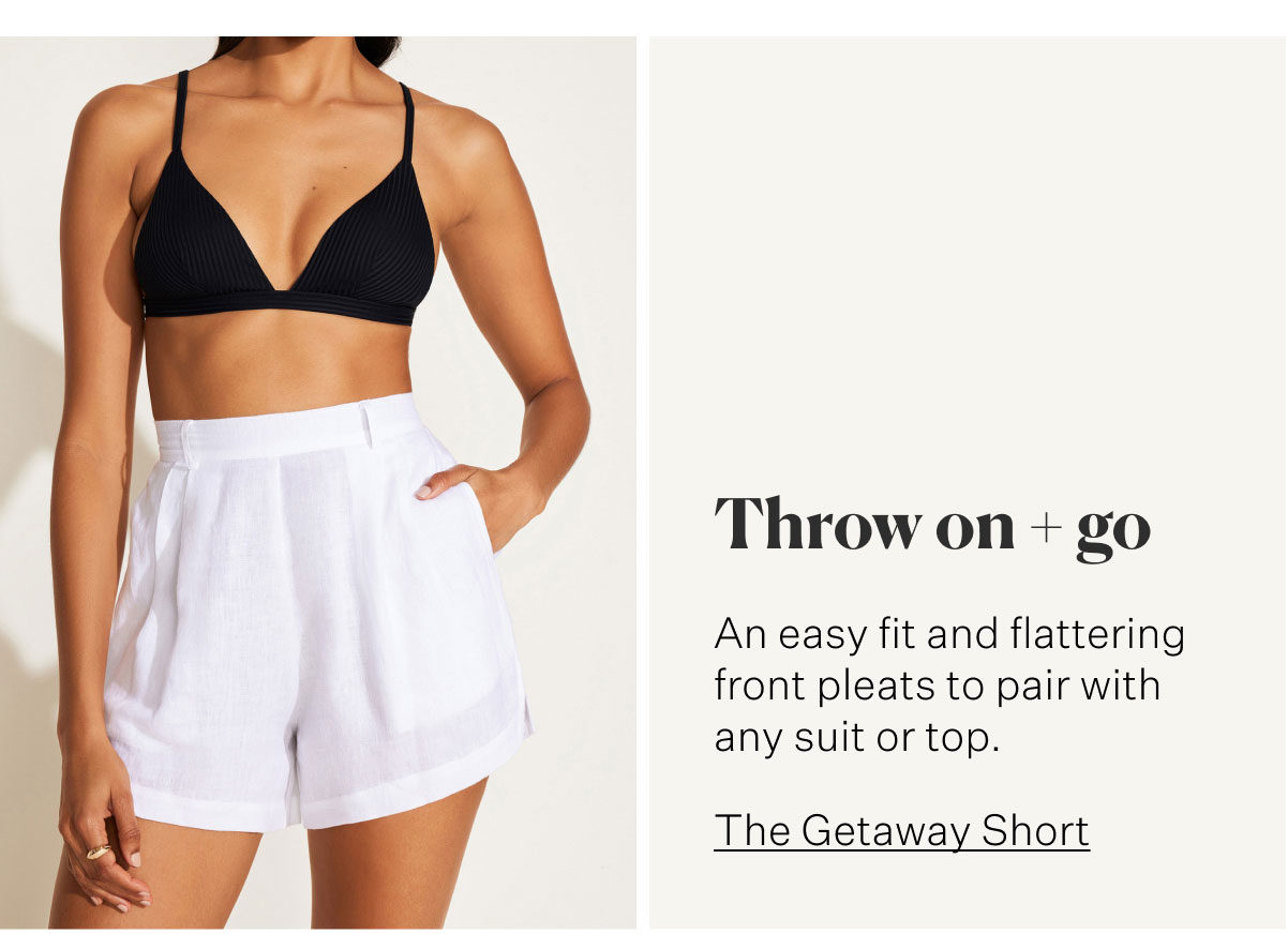 Throw on and go - An easy fit and flattering front pleats to pair with any suit or top. The Getaway Short