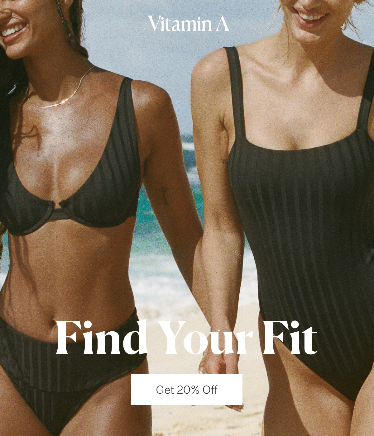 Vitamin A - Find Your Fit - Get 20% Off