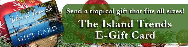 SHOP ISLAND TRENDS E-GIFT CARDS