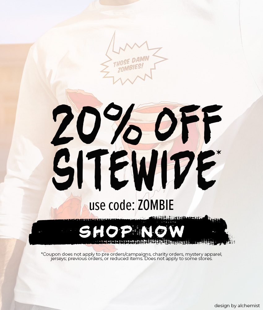 Final Hours of Sale. 20% Off Sitewide. Use Code: ZOMBIE. Shop Now.