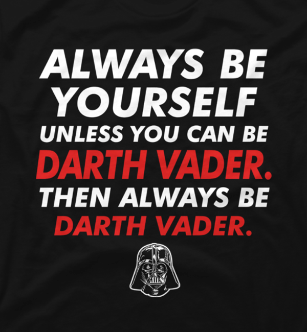 Always Be Darth Vader