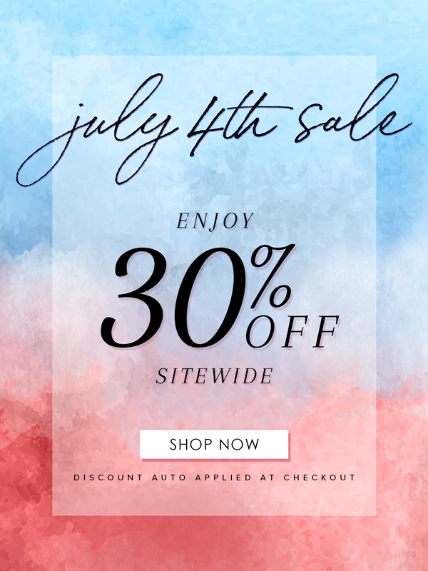 30% OFF JULY 4th WEEKEND