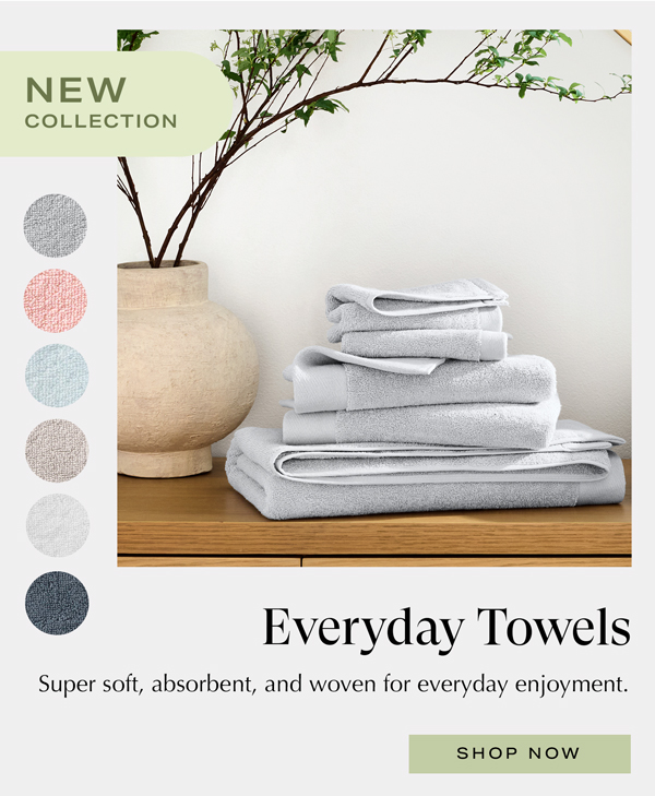 SHOP EVERYDAY TOWELS