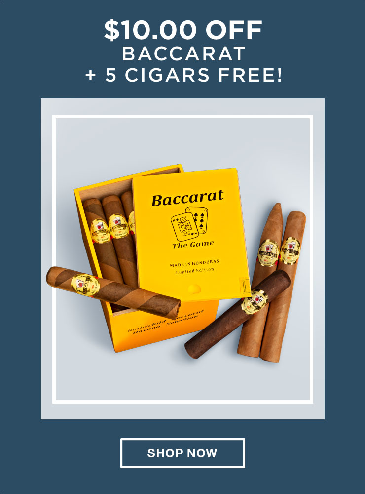 $10 off Baccarat + 5 cigars free!