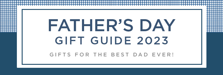 Father's Day Gift Guide 2023