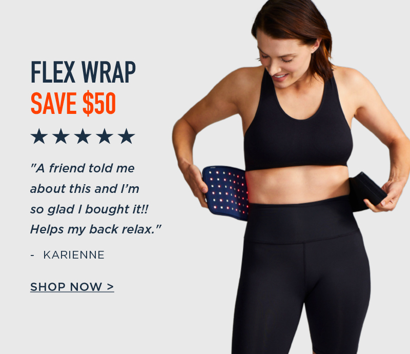 $50 OFF FLEX WRAP SHOP NOW