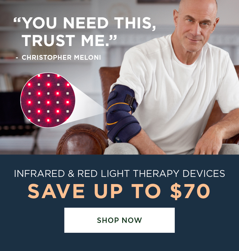 SAVE UP TO $70 INFRARED & RED LIGHT THERAPY DEVICES SHOP NOW