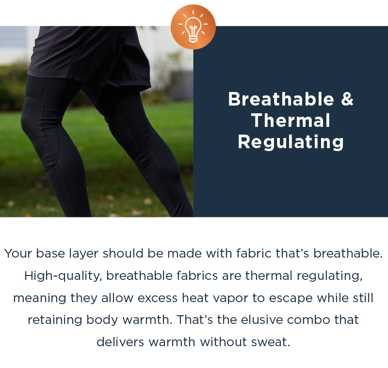 BREATHABLE & THERMAL REGULATING