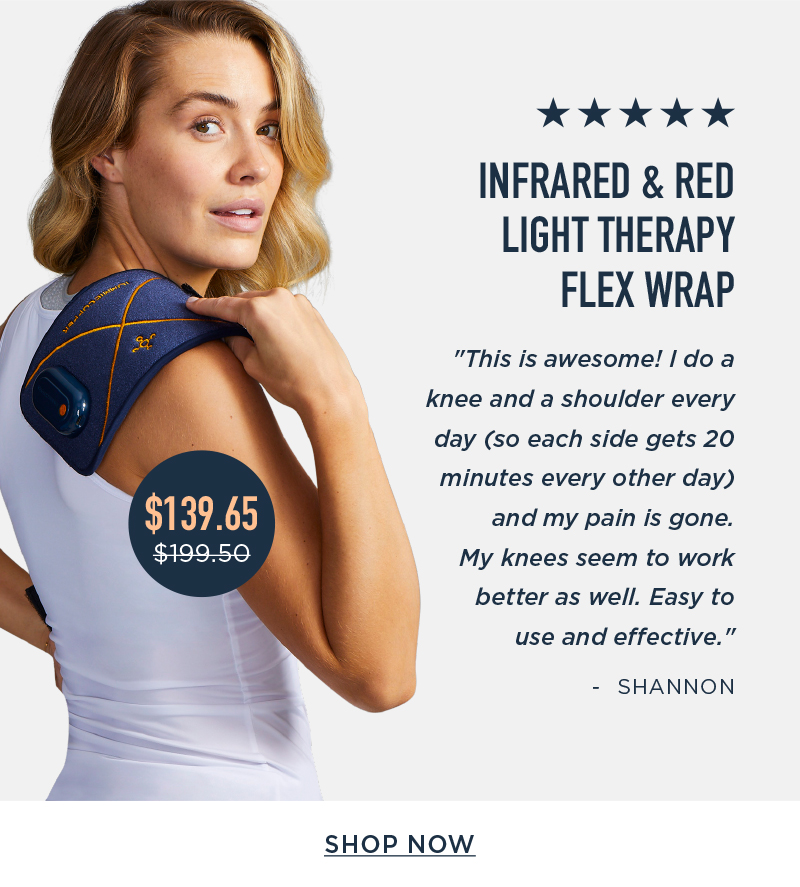 30% OFF INFRARED & RED LIGHT THERAPY FLEX WRAP SHOP NOW