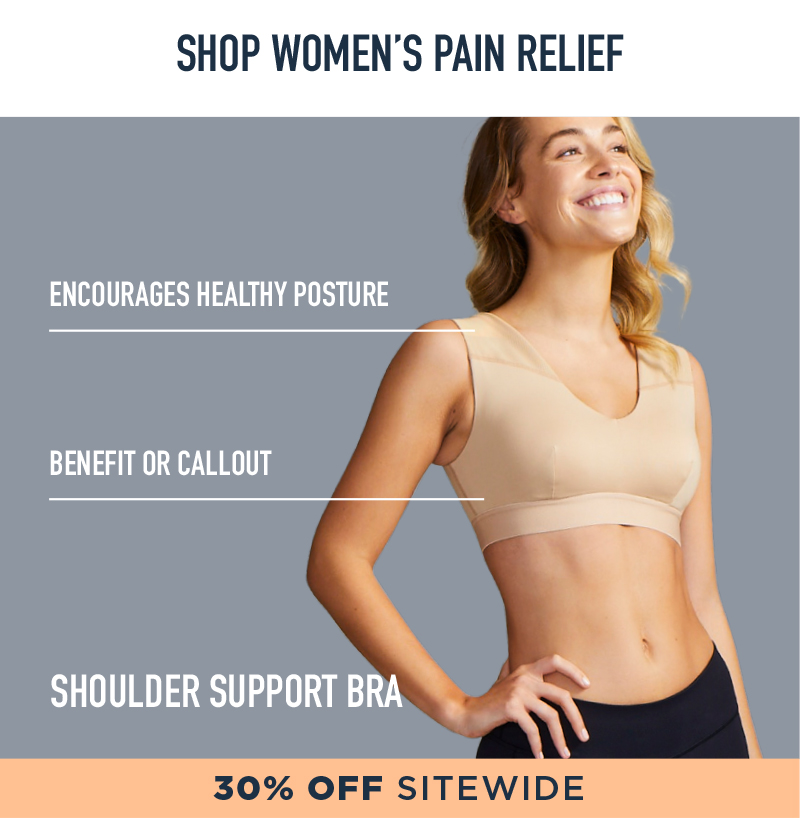 SHOP WOMEN'S PAIN RELIEF 30% OFF SITEWIDE