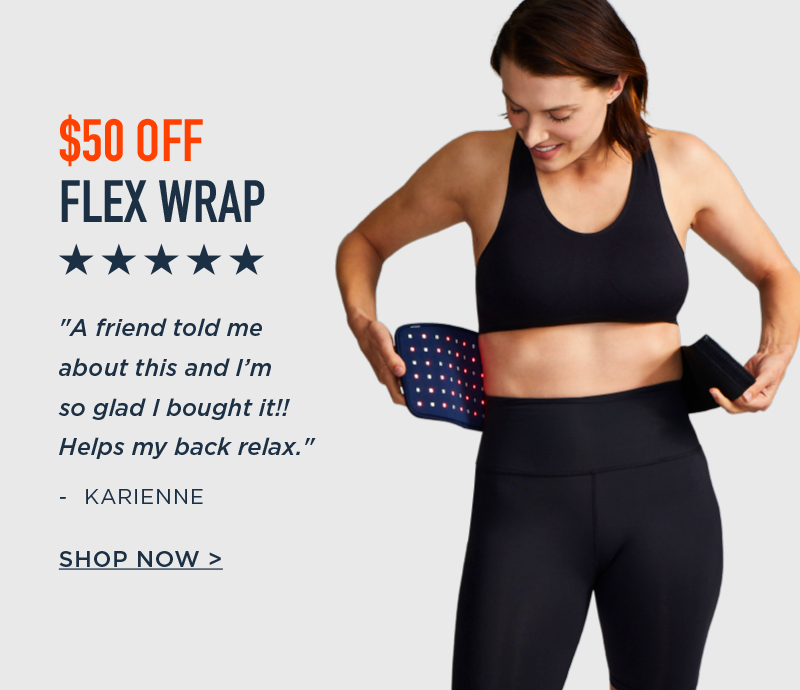 $50 OFF FLEX WRAP SHOP NOW