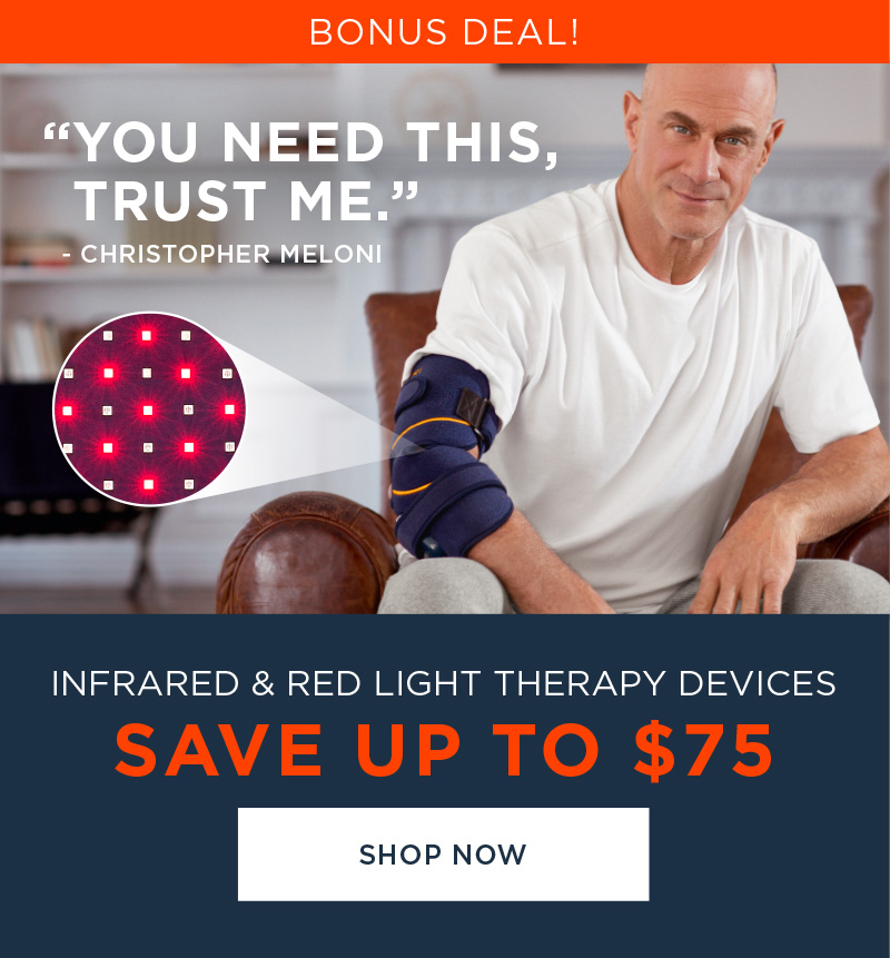 BONUS DEAL! INFRARED & RED LIGHT THERAPY DEVICES SAVE UP TO $75 SHOP NOW