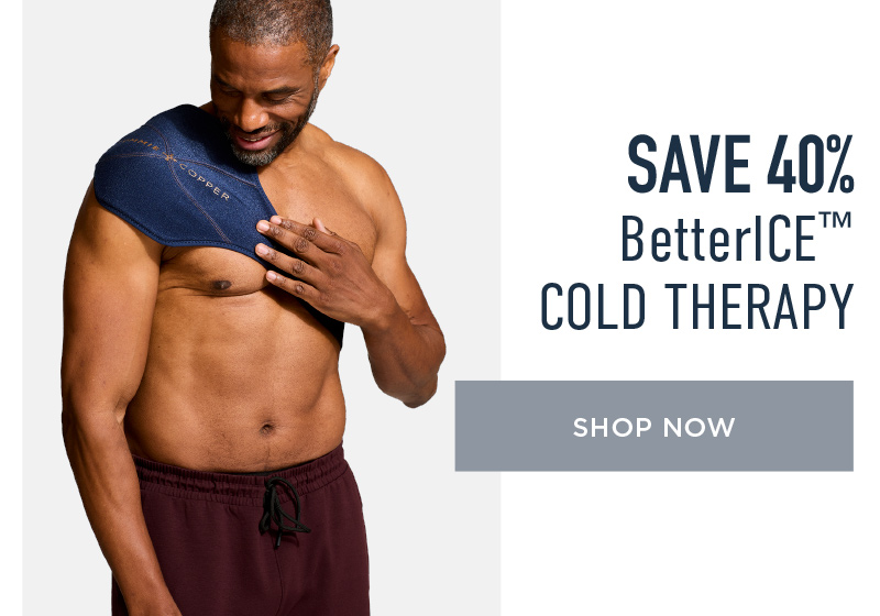 SAVE 40% BETTERICE COLD THERAPY SHOP NOW