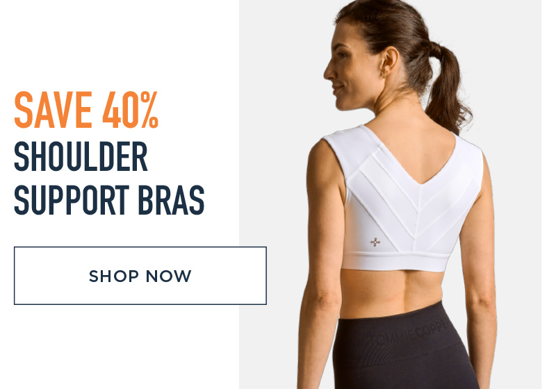 SAVE 40% SHOULDER SUPPORT BRAS SHOP NOW