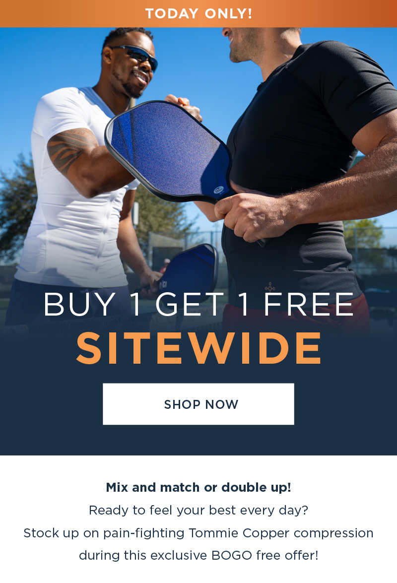 BUY 1 GET 1 FREE SITEWIDE! SHOP NOW! MIX & MATCH OR DOUBLE UP!