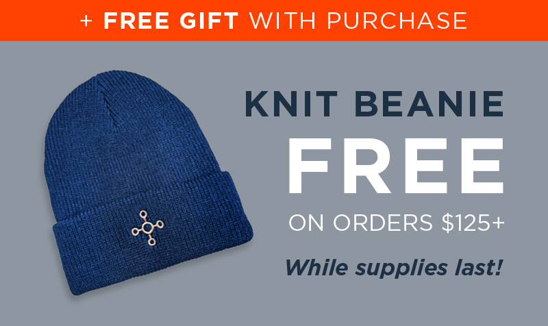 GIFT WITH PURCHASE! KNIT BEANIE FREE ON ORDER $125+ WHILE SUPPLIES LAST!