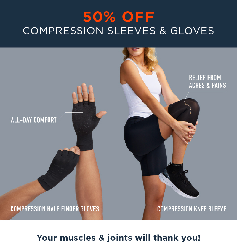 50% Off Compression Sleeves & Gloves