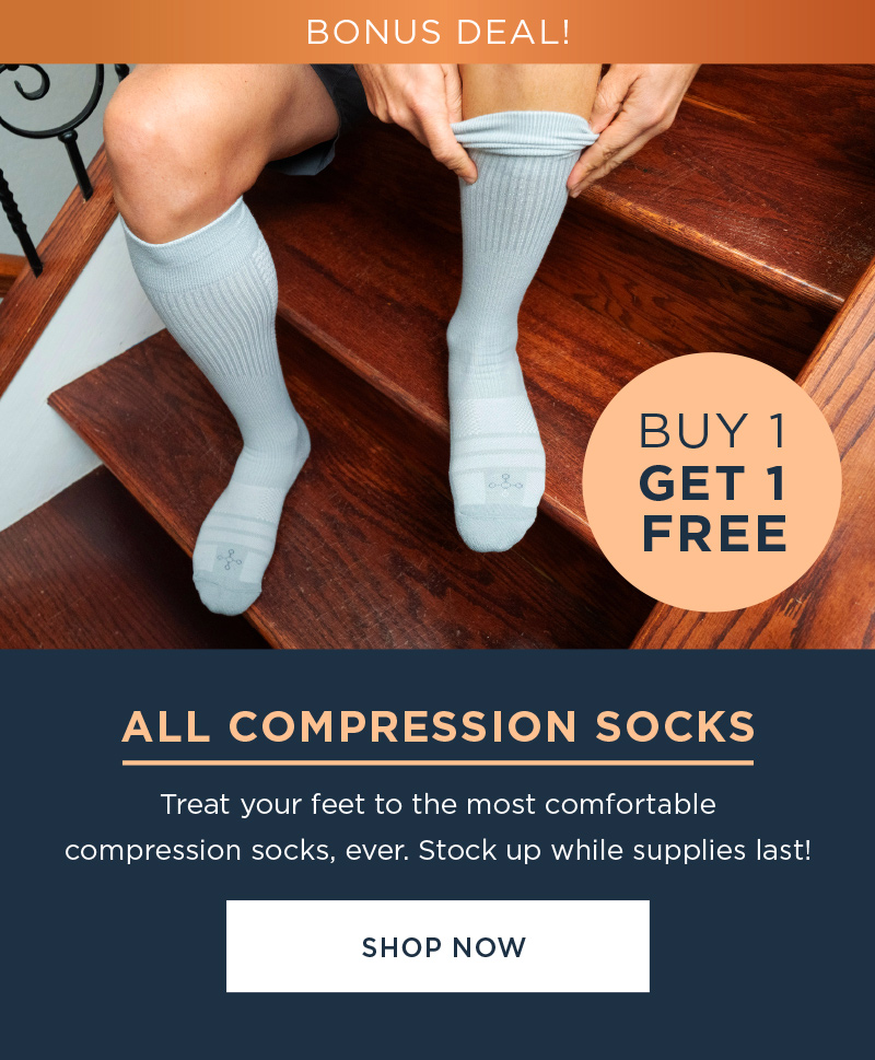 BONUS DEAL! BUY 1 GET 1 FREE ALL COMPRESSION SOCKS SHOP NOW