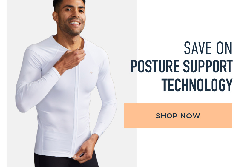 SAVE ON POSTURE SUPPORT TECHNOLOGY SHOP NOW