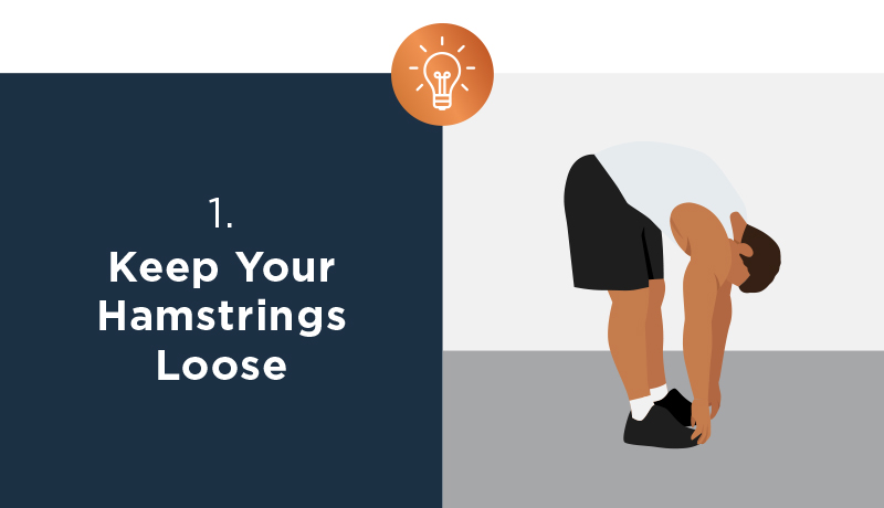 1. Keep Your Hamstrings Loose