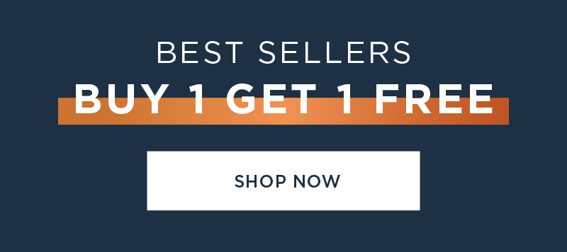 BUY 1 GET 1 FREE OUR BEST SELLERS COLLECTION! SHOP NOW!