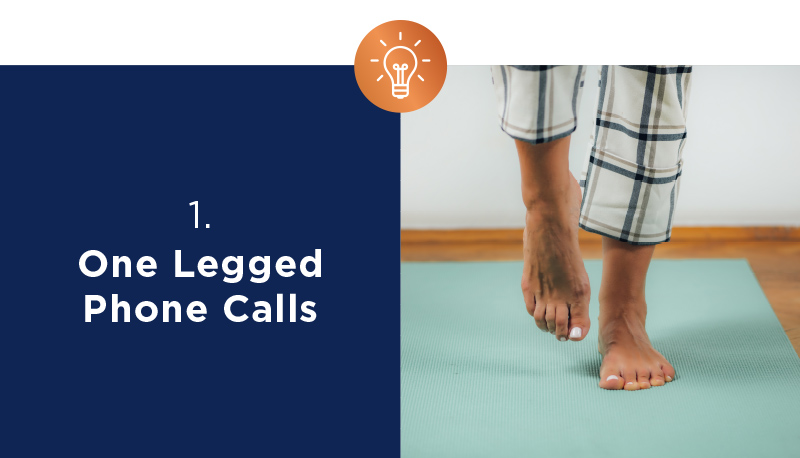 1. One Legged Phone Calls