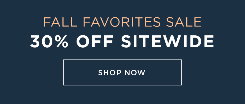 30% Off Sitewide Fall Favorites Sale