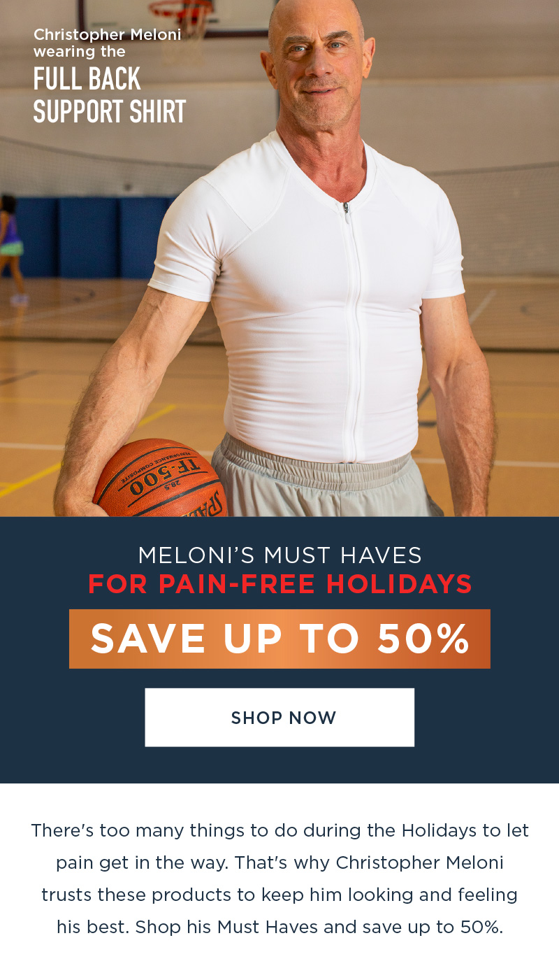 MELONI'S MUST HAVES FOR PAIN FREE HOLIDAYS SAVE UP TO 50% SHOP NOW