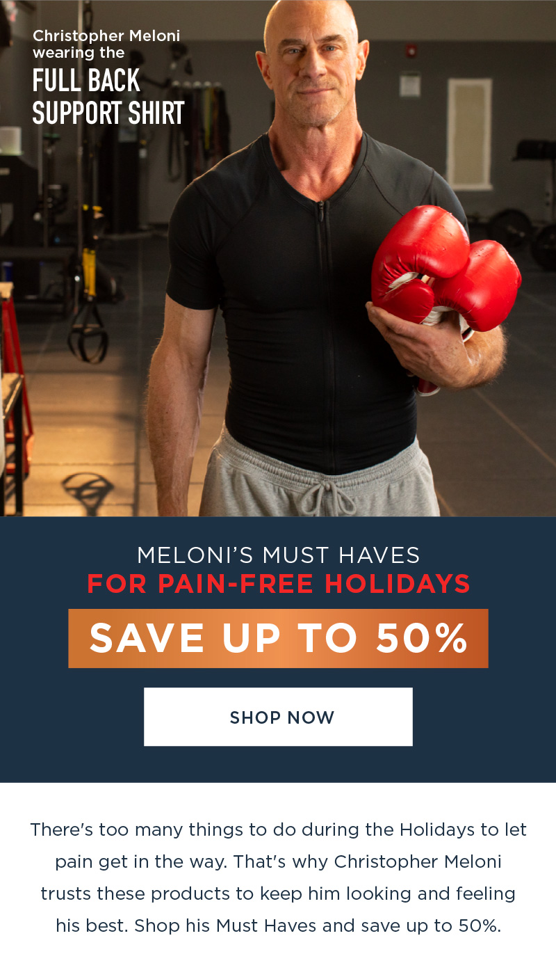 MELONI'S MUST HAVES FOR PAIN FREE HOLIDAYS SAVE UP TO 50% SHOP NOW