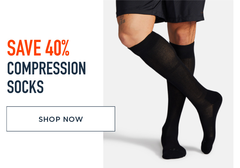 SAVE 40% COMPRESSION SOCKS SHOP NOW