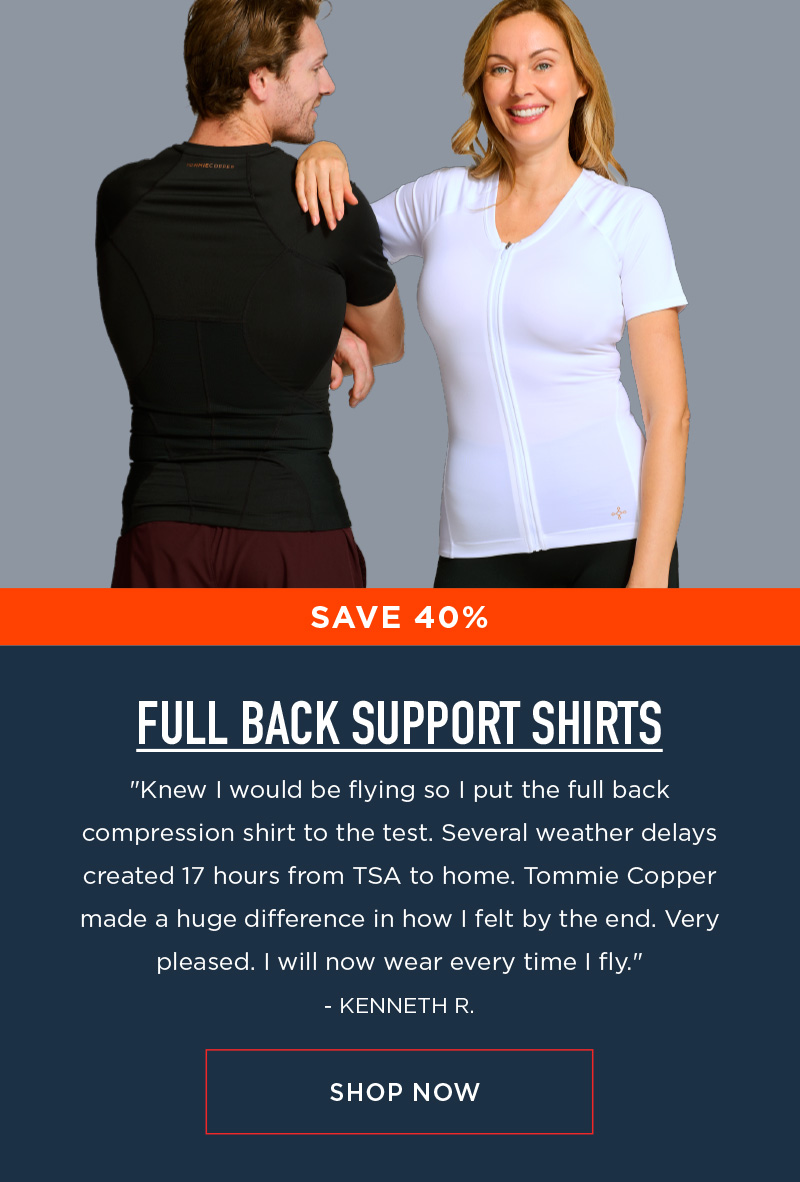 SAVE 40% FULL BACK SUPPORT SHIRTS SHOP NOW