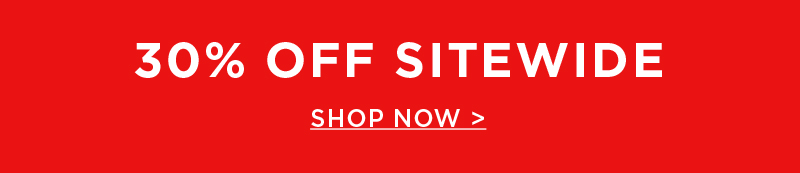 30% OFF SITEWIDE SHOP NOW