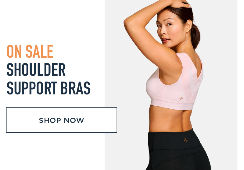 ON SALE SHOULDER SUPPORT BRAS SHOP NOW