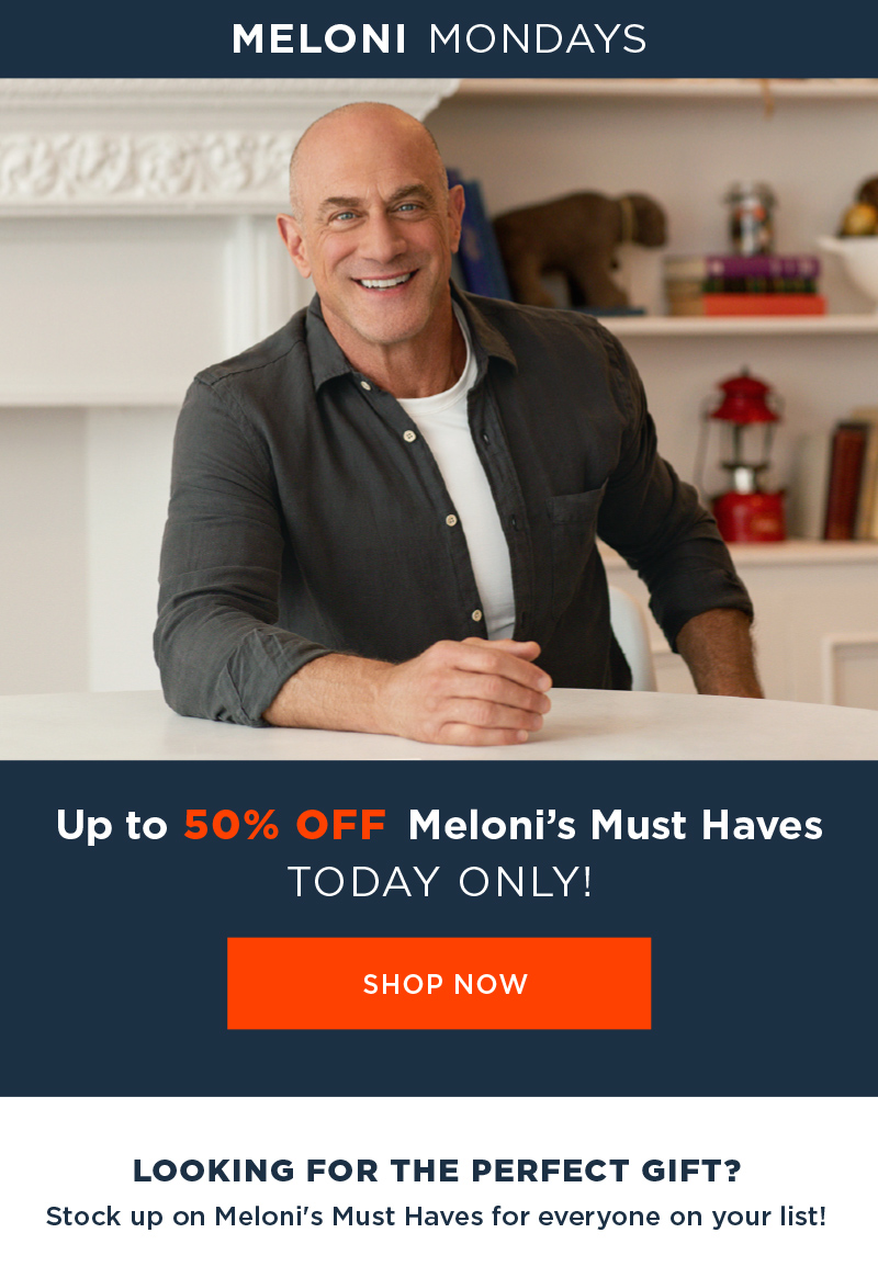 Meloni Mondays Up To 50% Off Meloni's Must Haves TODAY ONLY! Shop Now