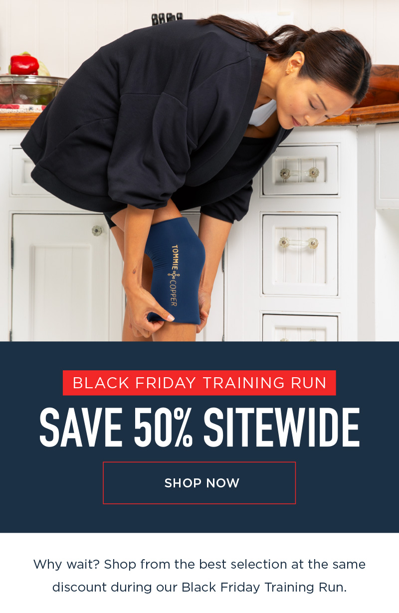 BLACK FRIDAY TRAINING RUN SAVE 50% SITEWIDE SHOP NOW