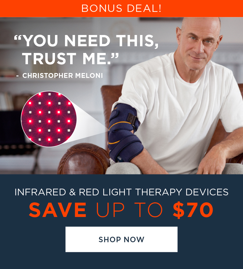 BONUS DEAL! INFRARED & RED LIGHT THERAPY DEVICES SAVE UP TO $70 SHOP NOW